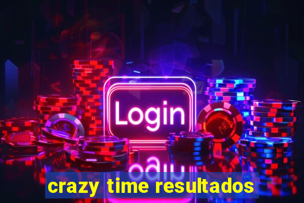 crazy time resultados